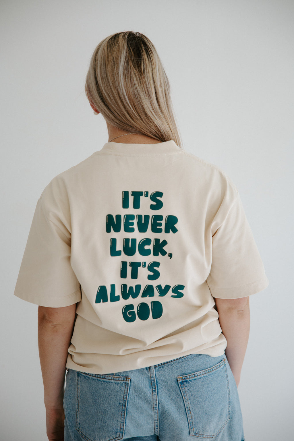 It's never luck, it's always God - Oversized T-Shirt (UNISEX)